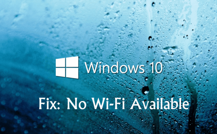 Top 2 Ways to Fix No Wi-Fi Available after Windows 10 ...