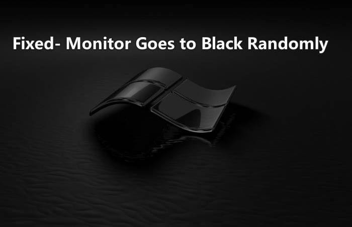 fix-monitor-goes-to-black-randomly.jpg
