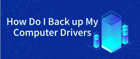 how-do-I-backup-computer-drivers.jpg
