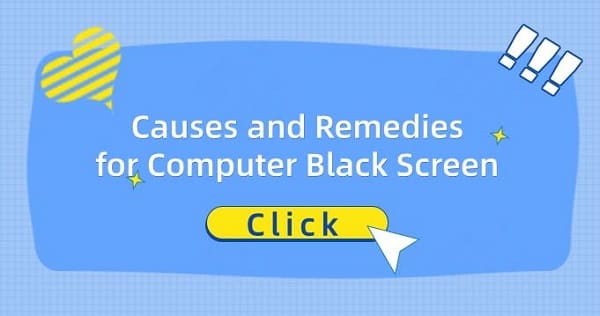 Causes-and-Remedies-for-Computer-Black-Screen