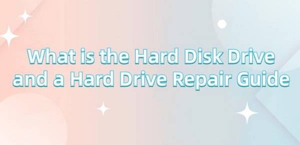 What-is-the-Hard-Disk-Drive-and-a-Hard-Drive-Repair-Guide