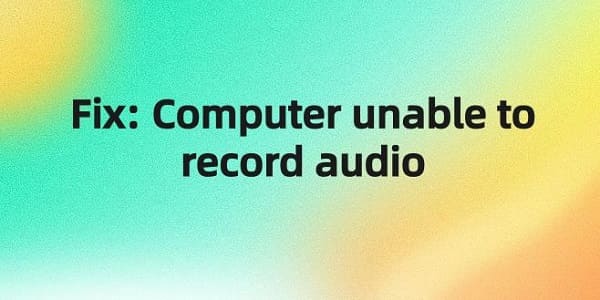 Fix-Computer-unable-to-record-audio