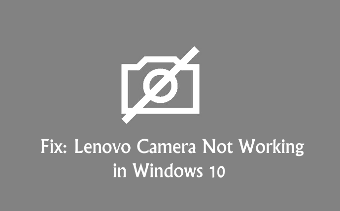 Top 5 Ways to Fix Lenovo Camera Not Working Windows 10 | Driver Talent