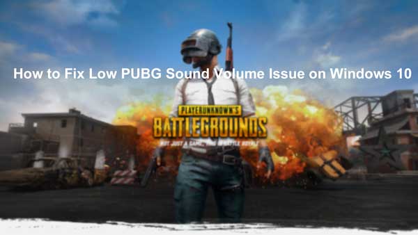 fix-low-pubg-sound-volume-windows-10.jpg