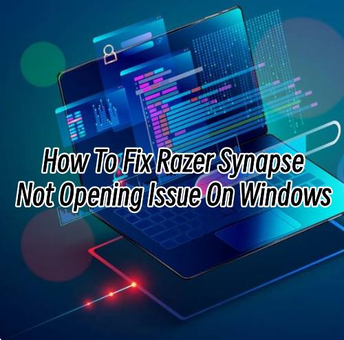 fix-razer-synapse-not-opening-issue-on-windows.jpg