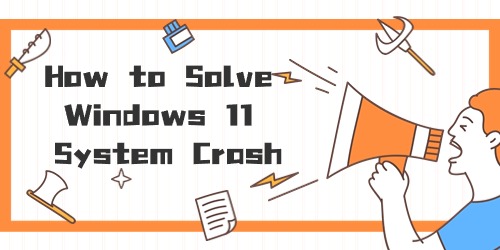 How-to-Solve-Windows-11-System-Crash.jpg