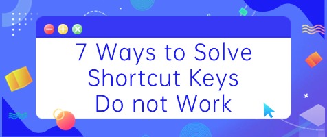 7-Ways-to-Solve-Shortcut-Keys-Do-not-Work.jpg