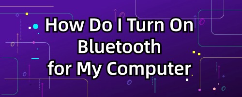 how-do-i-turn-on-bluetooth-for-my-computer.jpg