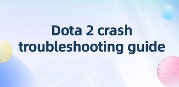 Dota-2-crash-troubleshooting-guide