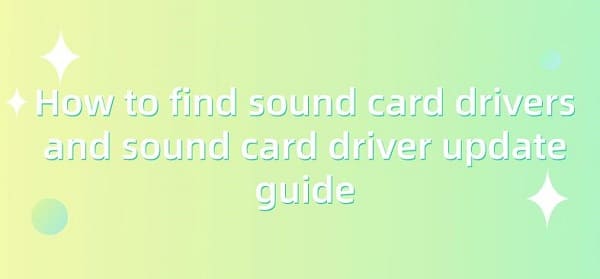 How-to-find-sound-card-drivers-and-sound-card-driver-update-guide