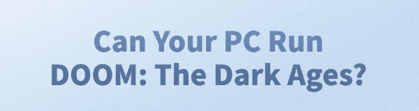 pc-run-doom-the-dark-ages