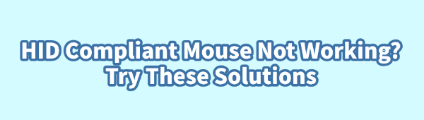 hid-compliant-mouse-not-working-solutions
