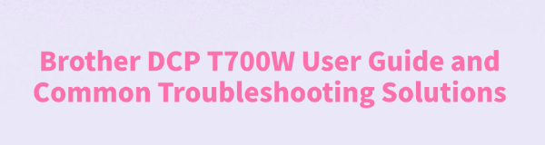 brother-dcp-t700w-user-guide-troubleshooting-solutions