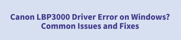 canon-Ibp3000-driver-error-on-windows-fixes
