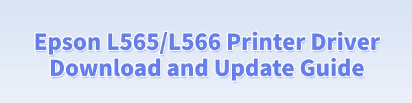epson-l565-l566-printer-driver-download-update
