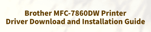 brother-mfc-7860dw-printer-driver-download