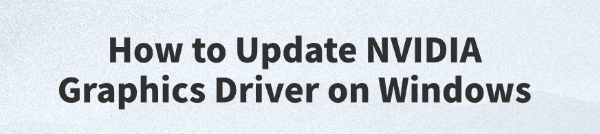 update-nvidia-graphics-driver-on-windows