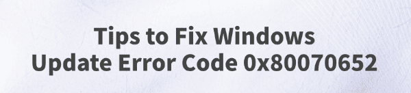 fix-windows-update-error-code-0x80070652