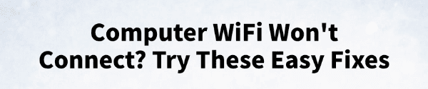 computer-wifi-wont-connect-fixes