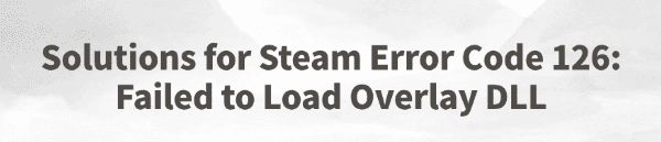 failed-to-load-steam-overlay-dll-error-solutions