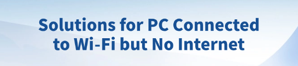 pc-connected-to-wifi-but-no-internet-solutions