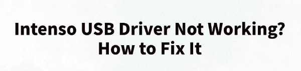 fix-intenso-usb-driver-not-working