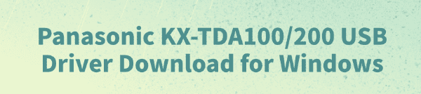 panasonic-kx-tda100-200-usb-driver-download