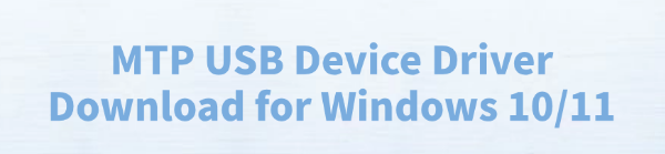 mtp-usb-device-driver-download-windows