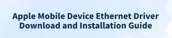 apple-mobile-device-ethernet-driver-download-installation