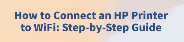 how-to-connect-hp-printer-to-wifi