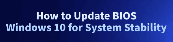 how-to-update-bios-windows-10