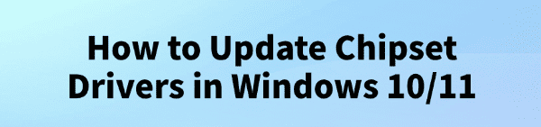 how-to-update-chipset-drivers