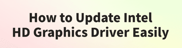 how-to-update-intel-hd-graphics-driver