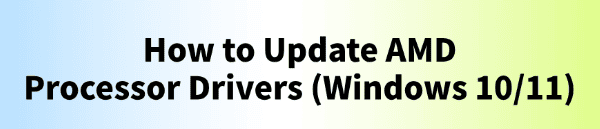 how-to-update-amd-processor-drivers