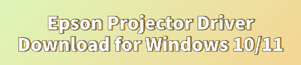 epson-projector-driver-for-windows-10-free-download