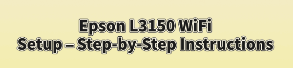 epson-l3150-wifi-setup