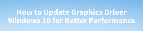 how-to-update-graphic-driver-windows-10