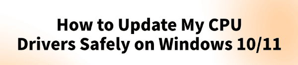 how-to-update-my-cpu-drivers