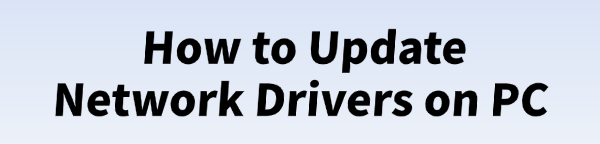 how-to-update-network-drivers-on-pc