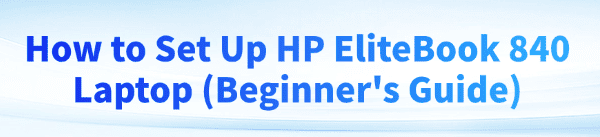 set-up-hp-elitebook-840 set-up-hp-elitebook-840