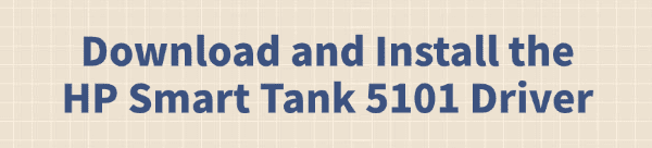 install-hp-smart-tank-5101-driver