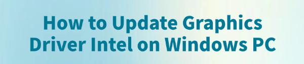 how-to-update-graphics-driver-intel