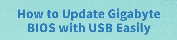 how-to-update-gigabyte-bios-with-usb