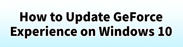 how-to-update-geforce-experience