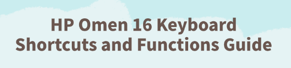 hp-omen-16-keyboard-shortcuts
