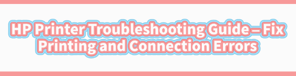 hp-printer-troubleshooting-guide hp-printer-troubleshooting-guide