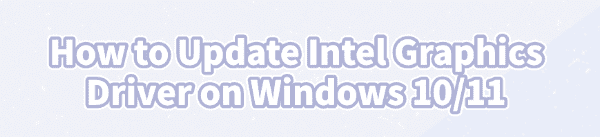 how-to-update-intel-graphics-driver how-to-update-intel-graphics-driver