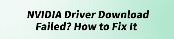 nvidia-driver-download-failed nvidia-driver-download-failed