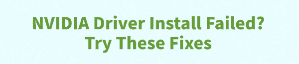 nvidia-driver-install-failed nvidia-driver-install-failed