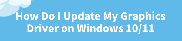 how-do-i-update-my-graphics-driver